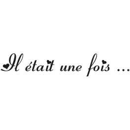 Sticker citation "Il était une fois"