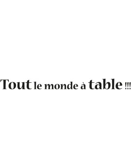 Sticker phrase "Tout le monde à Table"