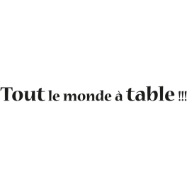 Sticker phrase "Tout le monde à Table"