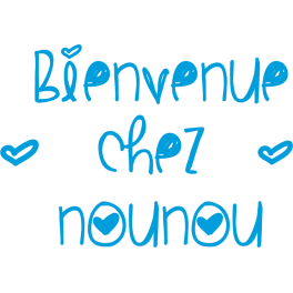 Stickers bienvenue chez nounou 